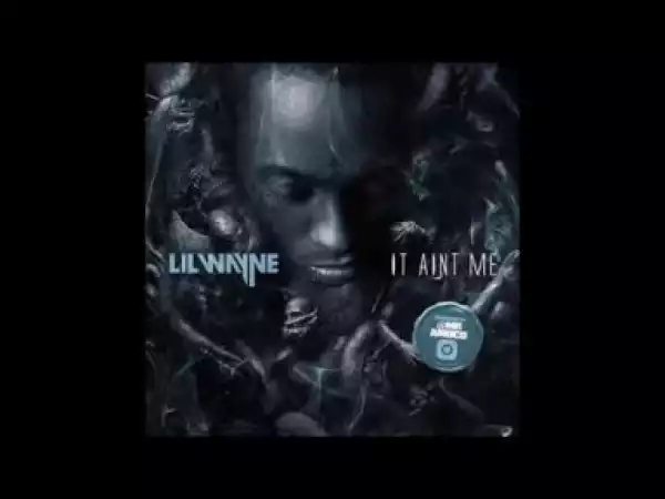 Lil Wayne - It Aint Me (Full Mixtape 2018)
